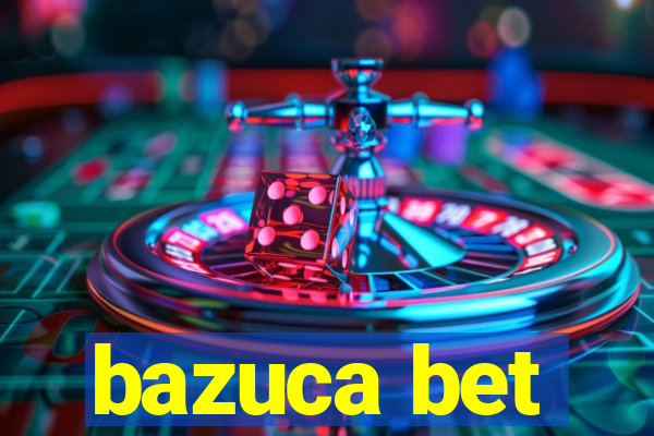 bazuca bet